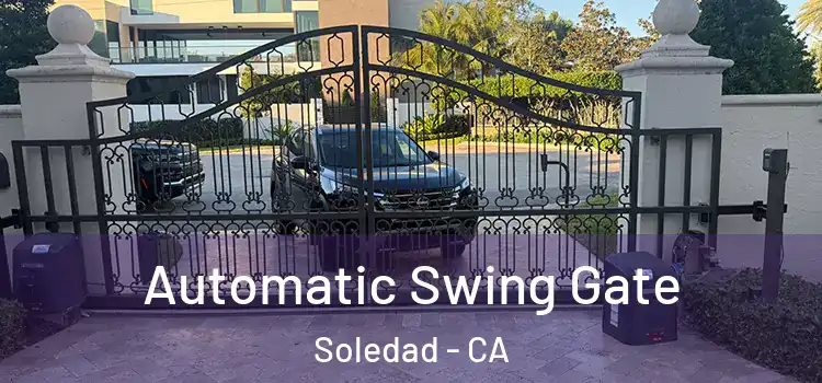  Automatic Swing Gate Soledad - CA