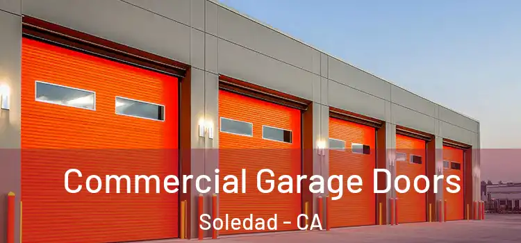  Commercial Garage Doors Soledad - CA