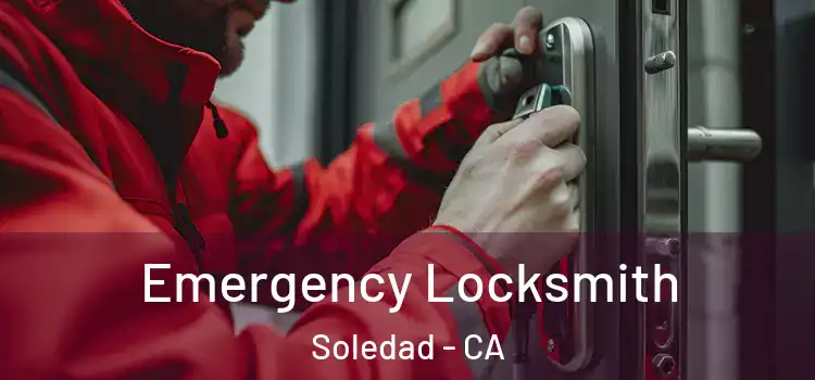  Emergency Locksmith Soledad - CA