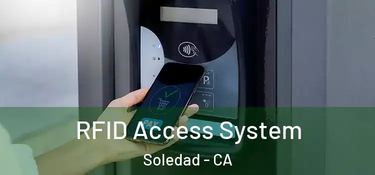 RFID Access System Soledad - CA